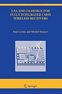 Lna-esd Co-design for Fully Integrated Cmos Wireless Receivers (Paperback)