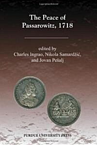 The Peace of Passarowitz, 1718 (Paperback)