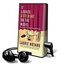 It Looked Different on the Model: Epic Tales of Impending Shame and Infamy [With Earbuds] (Pre-Recorded Audio Player)