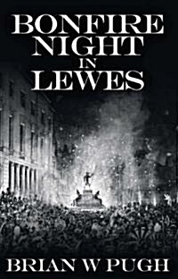 Bonfire Night in Lewes (Paperback)