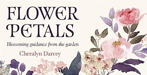 Flower Petals : Blossoming Guidance from the Garden (Cards)
