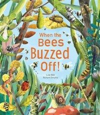 When the Bees Buzzed Off! (Hardcover)