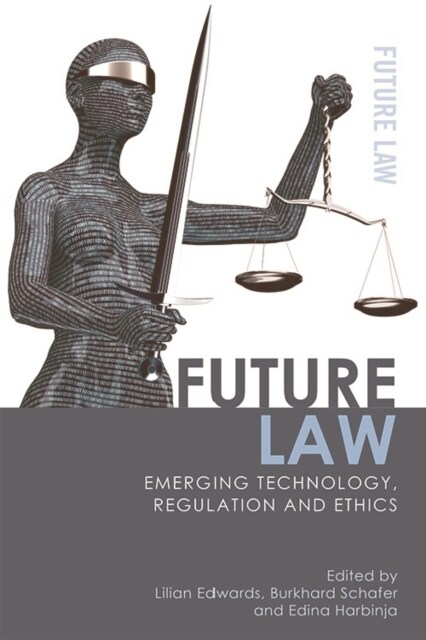 Future Law : Emerging Technology, Ethics and Regulation (Hardcover)