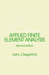 Applied finite element analysis 2nd ed