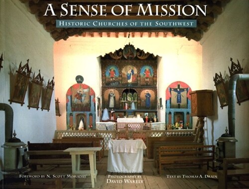 A Sense of Mission: Historic Churches of the Southwest (Paperback, Annotated edition)