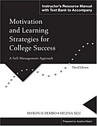 Motivation and Learning Strategies for College Success: A Self-Management Approach (Paperback, 3, Revised)