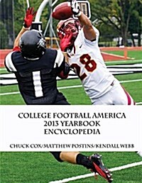 College Football America 2013 Yearbook Encyclopedia (Paperback, Legacy)