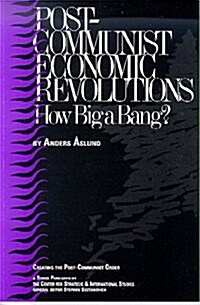 Post-Communist Economic Revolutions: How Big a Bang? (Paperback)