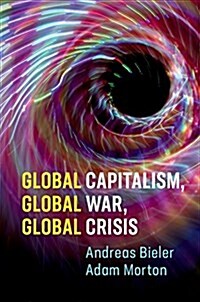 Global Capitalism, Global War, Global Crisis (Paperback)