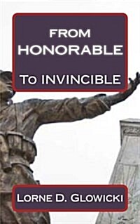 From Honorable: To Invincible (Paperback)