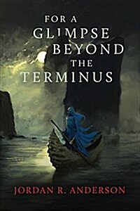 For a Glimpse Beyond the Terminus (Paperback)