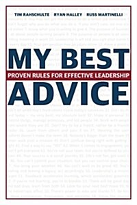 My Best Advice: Proven Rules for Effective Leadership (Paperback)