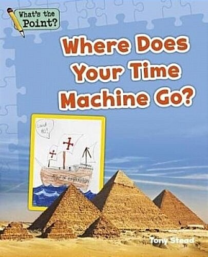 Where Does Your Time Machine Go? (Paperback)