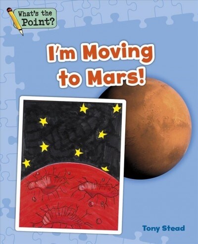 Im Moving to Mars! (Paperback)