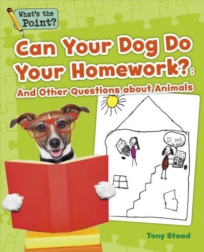Can Your Dog Do Your Homework?: And Other Questions about Animals (Paperback)