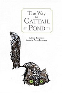 The Way to Cattail Pond (Paperback)