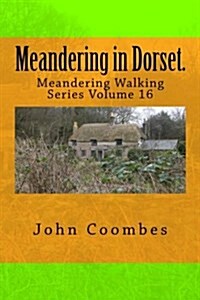 Meandering in Dorset. (Paperback)