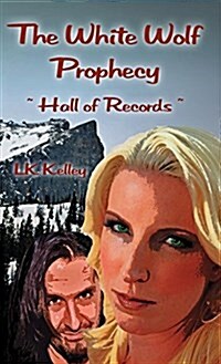 The White Wolf Prophecy - Hall of Records - Book 2 (Paperback)