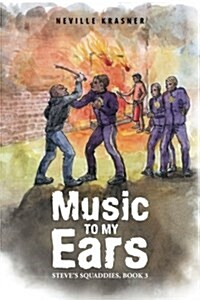 Music to My Ears: Steves Squaddies, Book 3 (Paperback)