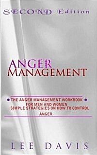 The Anger Management Workbook for Men and Women (2nd Edition): Simple Strategies on How to Control Anger (Paperback)