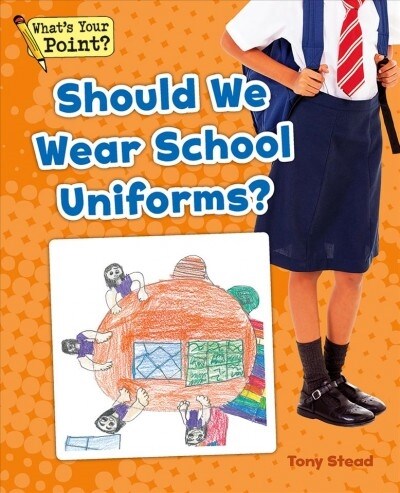 Should We Wear School Uniforms? (Paperback)