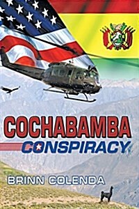 Cochabamba Conspiracy (Paperback, First Syp Publi)