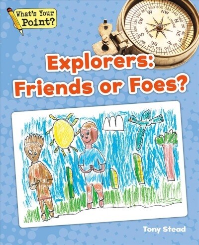 Explorers: Friends or Foes? (Paperback)