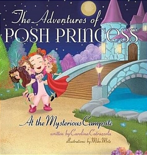 The Adventures of Posh Princess - At the Mysterious Campsite (Hardcover)