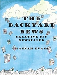 The Backyard News: A Do It Yourself Creative Newspaper (Paperback)