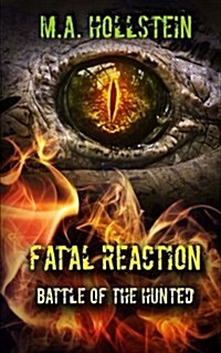 Fatal Reaction, Battle of the Hunted: Fatal Reaction (Paperback)