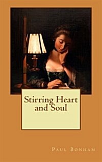 Stirring Heart and Soul (Paperback)