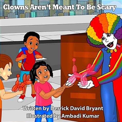 Clowns Arent Meant to Be Scary (Paperback)