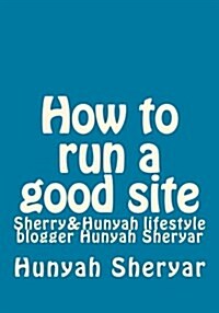 How to Run a Good Site (Paperback)