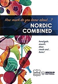 How Much Do You Know About... Nordic Combined (Paperback)