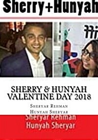 Sherry & Hunyah: Valentine Day 2018 (Paperback)