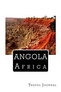 Angola: Travel Journal; 150 Lined Pages; Softcover; 6 X 9; (Paperback)