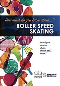 How Much Do You Know About... Roller Speed Skating (Paperback)