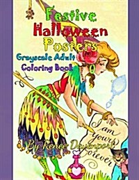 Festive Halloween Posters Grayscale Adult Coloring Book (Paperback)
