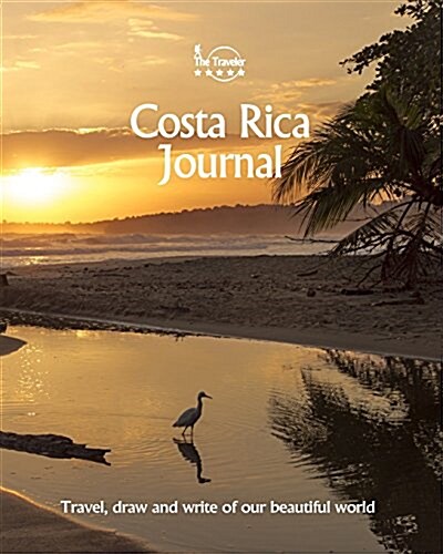 Costa Rica Journal: Travel and Write of Our Beautiful World (Paperback)