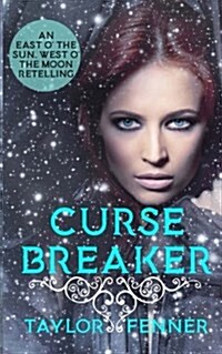 Cursebreaker: An East O the Sun and West O the Moon Retelling (Paperback)