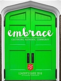 Embrace: Cultivating Authentic Community Leaders Guide 2018 (Paperback)