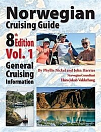 Norwegian Cruising Guide 8th Edition Vol 1: General Cruising Information (Paperback, 8, Complete Update)