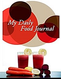 My Daily Food Journal. (Paperback)