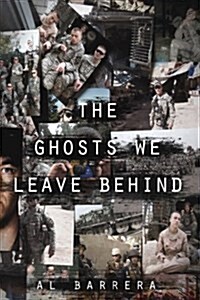 The Ghosts We Leave Behind (Paperback)