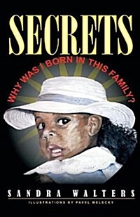 Secrets Why Was I Born in This Family (Paperback)