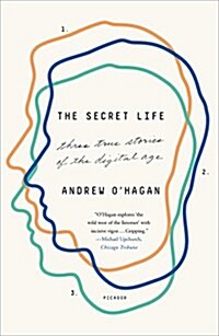The Secret Life: Three True Stories of the Digital Age (Paperback)