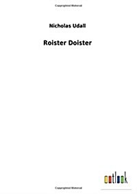 Roister Doister (Hardcover)