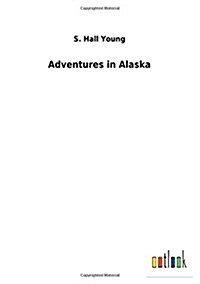 Adventures in Alaska (Paperback)