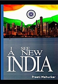 I See a New India: From Revolution to Conscious Evolution (Paperback)