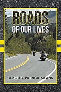 Roads of Our Lives (Paperback)